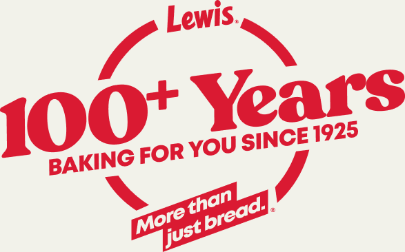 Lewis Bakeries &mdash; 100+ Years Baking For You Since 1925